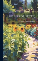 The Gardenette; 1022753037 Book Cover