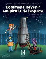 Comment devenir un pirate de l'espace 2924782686 Book Cover