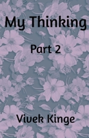 My Thinking - Part 2 1646785452 Book Cover