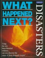Great Disasters (What Happened Next) 0531143600 Book Cover