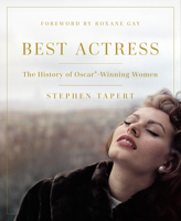 Best Actress: The History of Oscar®-Winning Women 1978808054 Book Cover