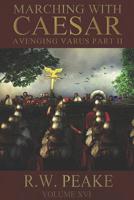 Marching With Caesar: Avenging Varus Part II 1073110664 Book Cover