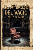 El aplauso del vacío (Las Víctimas del Silencio) (Spanish Edition) B0GXRSBVZ4 Book Cover