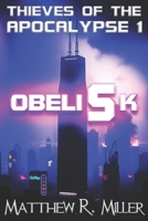 Obelisk (Thieves of the Apocalypse) B0DRTCCHMP Book Cover
