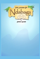 The Legend of Ndabaga B08KSHG628 Book Cover