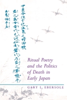 Ritual Poetry and the Politics of Death in Early Japan 0691019290 Book Cover