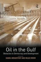 Oil in the Gulf: Obstacles to Democracy and Development 0754639681 Book Cover