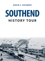 Southend History Tour 1445679892 Book Cover