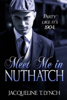 Meet Me in Nuthatch 1478192259 Book Cover