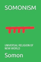 SOMONISM: UNIVERSAL RELIGION OF NEW WORLD B0H1VHKKJ9 Book Cover