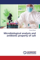 Microbiological analysis and antibiotic property of salt 6139970733 Book Cover