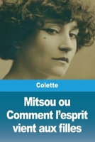 Mitsou ou Comment l'esprit vient aux filles (French Edition) 2379763356 Book Cover
