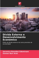 Dívida Externa e Desenvolvimento Económico: Efeito da dívida externa nos anos previstos de escolaridade 6205926954 Book Cover