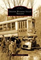 Greater Wyoming Valley Trolleys 0738565873 Book Cover