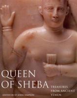 Queen of Sheba: Treasures from Ancient Yemen 0714111511 Book Cover