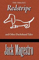 The Trilogy: Redstripe and Other Dachshund Tales 1588329941 Book Cover