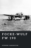Focke-Wulf Fw 190: The Iron Fist of the Luftwaffe (The World War II Library: Weapons) B0H3HH1K9G Book Cover