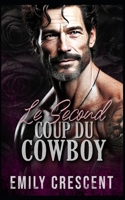 Le Second Coup du Cowboy: Romance cow-boy entre voisins opposés (Brûlant pour vous encore, série) (French Edition) B0F9FSXK3V Book Cover