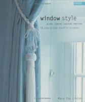 Window Style: Blinds, Curtains, Screens, and Shutters 0821226592 Book Cover