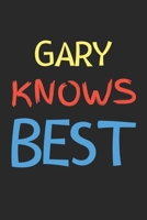 Gary Knows Best: Lined Journal, 120 Pages, 6 x 9, Gary Personalized Name Notebook Gift Idea, Black Matte Finish (Gary Knows Best Journal) 167922915X Book Cover