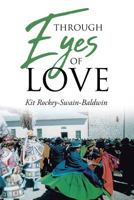 Through Eyes of Love 1644166305 Book Cover