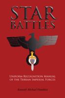 Star Battles: Uniform Recognition Manual of the Terran Imperial Forces 1490734864 Book Cover