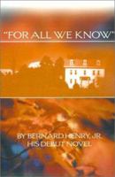 For All We Know 059516711X Book Cover