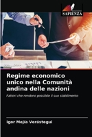 Regime economico unico nella Comunità andina delle nazioni: Fattori che rendono possibile il suo stabilimento 620339114X Book Cover