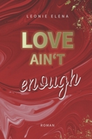 Love Ain't Enough (Enough Reihe 3) 3982293219 Book Cover