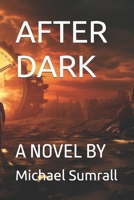 AFTER DARK: A NOVEL BY (Stand) B0DZ7WKWNP Book Cover