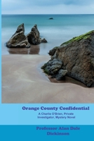 Orange County Confidential: A Charlie O'Brien Private Investigator Mystery 069211680X Book Cover