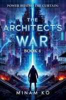 Power Behind the Curtain: The Architect's War Book 4 B0H6ZDL19R Book Cover