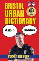 Bristol Urban Dictionary: The Essential Guide to Bristol’s Local Language and Character B0HDWCMWYZ Book Cover