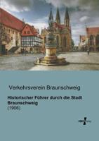 Historischer Fuhrer Durch Die Stadt Braunschweig 3956100514 Book Cover