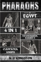 Pharaohs Of Egypt: History Of Tutankhamun, Ramses II, Cleopatra & Khufu 183938283X Book Cover