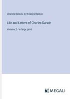 Life and Letters of Charles Darwin: Volume 2 - in large print 3387019386 Book Cover