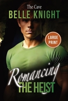 The Cave: A Romantic Suspense Adventure (Large Print) (Romancing the Heist (Large Print)) B0FN6T6P98 Book Cover