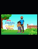 Why Daddy Can't Count to Ten: The Legend of High Four B09CH25CRK Book Cover