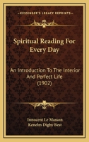 Spiritual Reading for Every Day: An Introduction to the Interior and Perfect Life 0548751935 Book Cover