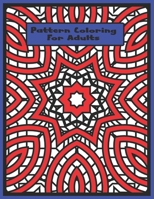 Pattern Coloring For Adults B093C4T4G5 Book Cover