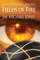 Fields of Fire - Book Zero 193823037X Book Cover
