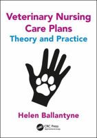 Veterinary Nursing Care Plans: Theory and Practice 1498778666 Book Cover