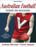 Australian Football: Steps to Success (Second Edition) 0736060057 Book Cover