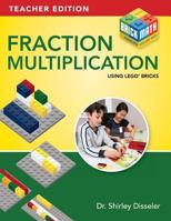 Fraction Multiplication Using LEGO Bricks 1938406729 Book Cover