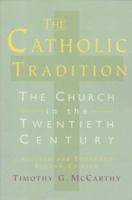 The Catholic Tradition: The Church in the Twentieth Century 0829409718 Book Cover