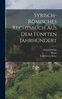 Syrisch-Römisches Rechtsbuch Aus Dem Fünften Jahrhundert 1016820852 Book Cover