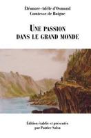 Une Passion Dans Le Grand Monde 154495946X Book Cover