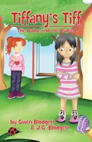 Tiffany's Tiff: The Bully and the Bullied 1736398318 Book Cover
