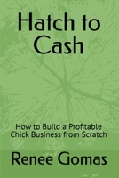 Hatch to Cash B0FDZH5132 Book Cover