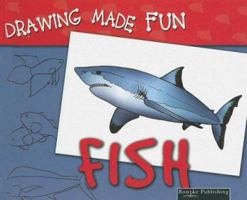 Fish (Makowski, Robin Lee. Drawing Made Fun.) 159515471X Book Cover